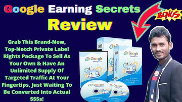 Google Earning Secrets Review + Bonuses | Top Secret Ways To Earn Life-changing Income From Google