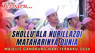 TERBARU!!! SHOLLU'ALA NURILLAZDI X MATAHARINYA DUNIA | MAJELIS GANDRUNG NABI😍