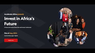 Accelerate Africa presents  Invest in Africa's Future  Demo Day & Conference