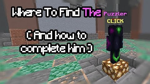 Where to Find the Puzzler And how to do him