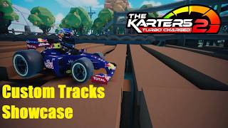 The Karters 2: Turbo Charged Custom Tracks Showcase (Part 1) @NoLuckJKMY807