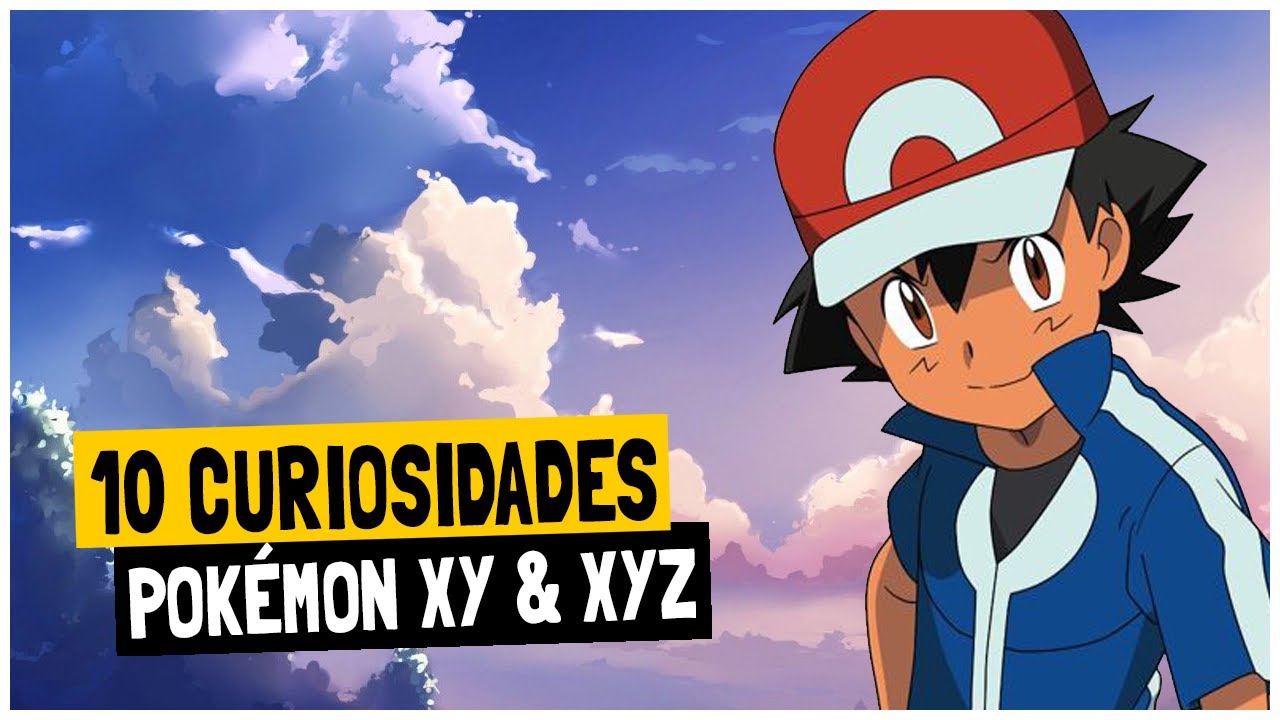 10 CURIOSIDADES SOBRE POKÉMON XY E XY&Z 