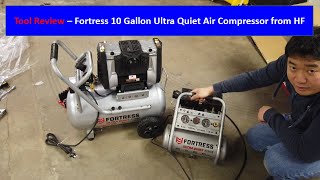 Tool Review   Fortress 10 Gallon Ultra Quiet Air Compressor from Harbor Freight by The After Work Garage 63,123 views 3 years ago 4 minutes, 30 seconds