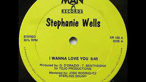 Stephanie Wells - I Wanna Love You