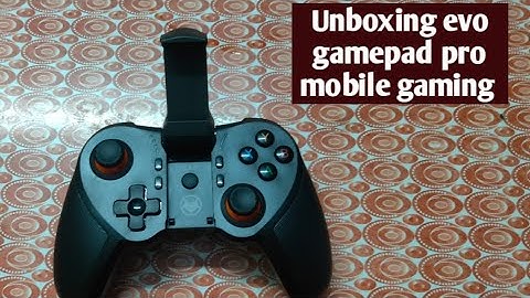 UNBOXING EVO GAMEPAD PRO MOBILE GAMING