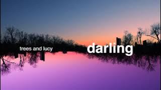 [darling] trees and lucy