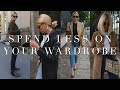 How to spend less on your wardrobe