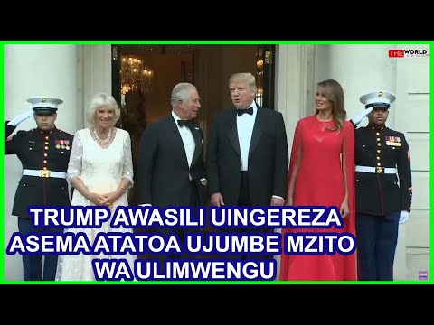 TRUMP ZIARANI UINGEREZA NINA UJUMBE MZITO KWA DUNIA NZIMA HAPA KWA MFALME CHARLES