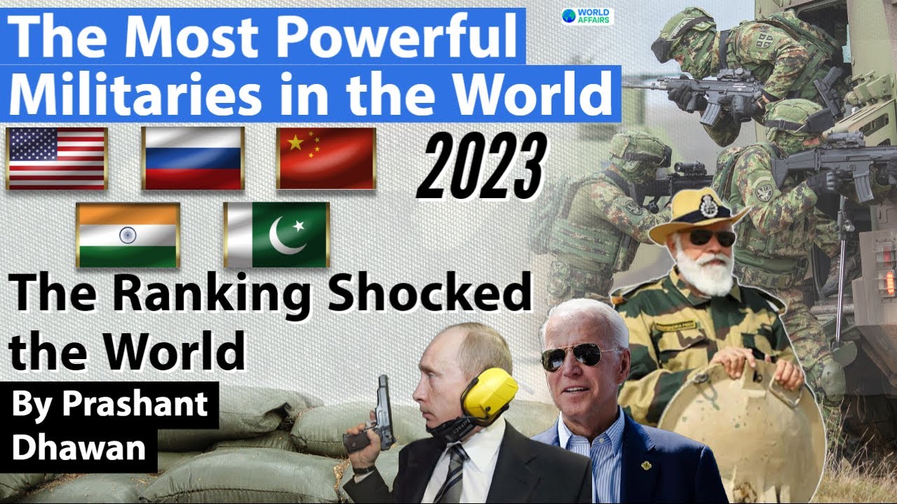 Top 10 Most Powerful Militaries in the World in 2023