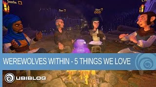 Werewolves Within - 5 Things We Love