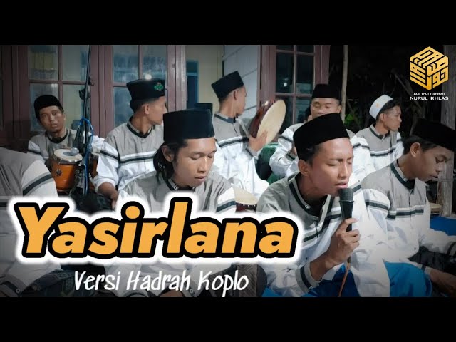 YASIRLANA VERSI HADRAH KOPLO class=