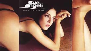 Eve Angeli • Avant de partir (2000)
