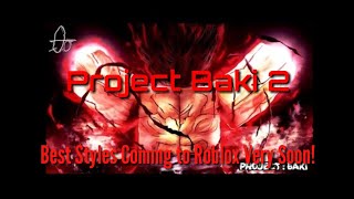 🔥"NEW UPCOMING STYLES" ROBLOX PROJECT BAKI 2🔥
