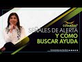 Señales de alerta  y cómo buscar ayuda