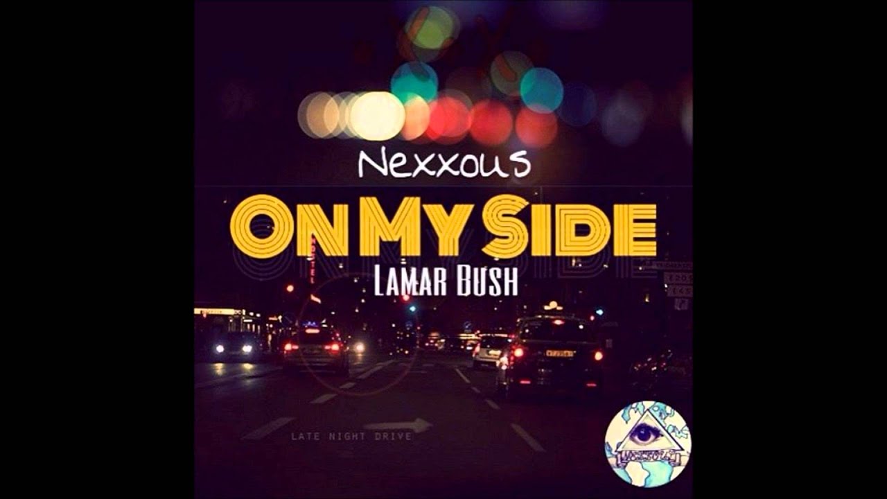 (Exclusive) On My Side - Lamar Bush -Nexxous