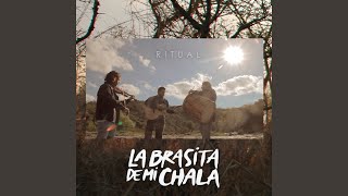 Video thumbnail of "La Brasita de Mi Chala - Cantares de Mi Tierra"