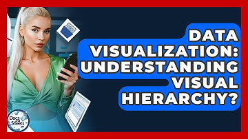 Data Visualization: Understanding Visual Hierarchy? - Docs and Sheets Pro