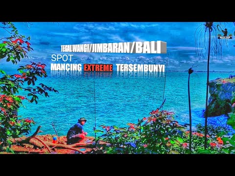 Spot Mancing Extreme Tersembunyi Pantai Tegal Wangi Jimbaran Bali