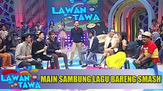 Widiihhh... Yang Disambungin Sama Smash Lagu Jadul Banget!!! | LAWAN TAWA 2014