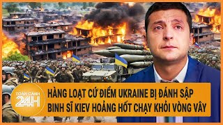 Điểm nóng quốc tế 30/4: Hàng loạt cứ điểm Ukraine bị đánh sập, binh sĩ Kiev chạy khỏi vòng vây Nga