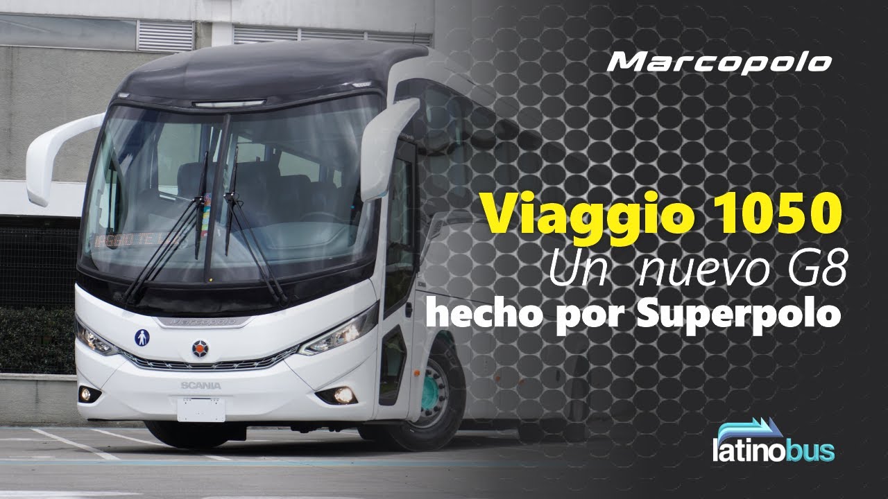 Llega el Viaggio 1050 de la generación 8 de Marcopolo, ahora hecho en Colombia por Superpolo
