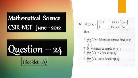 CSIR NET June 2012 Question 24 | Uniform Convergence Of Sequence of Function | Real Analysis