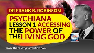 Dr  Frank B  Robinson Psychiana Lesson 1 Awakening The Power Of The Living God
