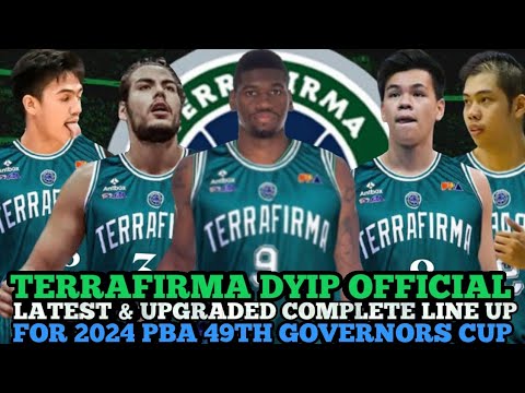 TERRAFIRMA DYIP OFFICIAL LATEST & UPGRADED COMPLETE LINE UP FOR PBA ...