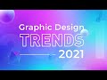 Graphic Design Trends 2021