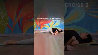 Yin Yoga For Hips And Legs| Exercise No - 03