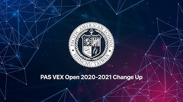 PAS VEX Open 2020-2021 Change Up Rewind