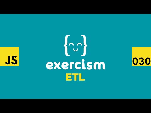 JavaScript on Exercism 030 - ETL