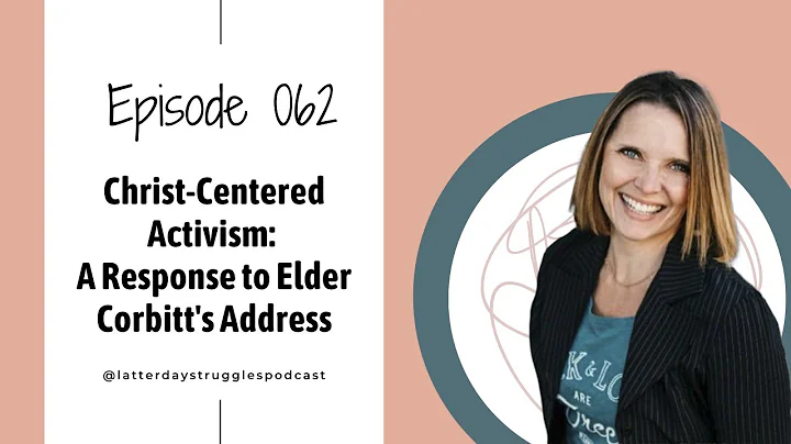 Christ-Centered Activism: A Response to Elder Corb...