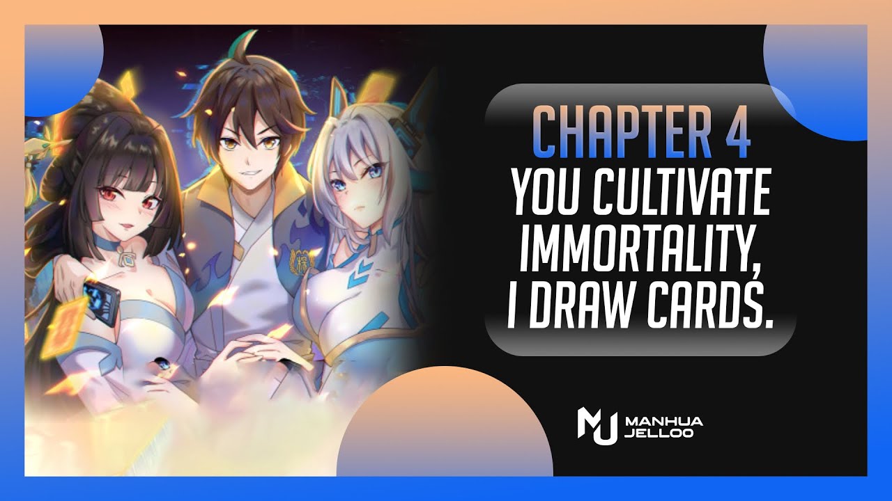 You Cultivate Immortality, I Draw Cards Chapter 4 ENGLISH