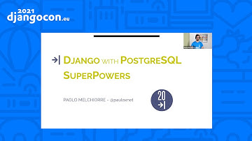 DjangoCon 2021 | Django with PostgreSQL Superpowers | Paolo Melchiorre