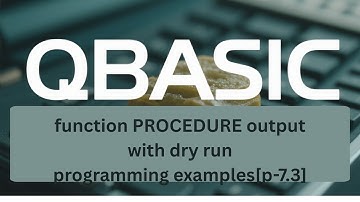 SEE QBASIC programming: Function Procedures Examples with dry run table[p-8.7.3]