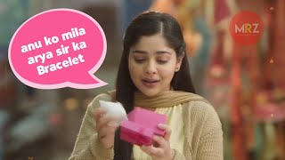 Tum Se Tum Tak New Promo 19 January Promo Anu Ko Mila Arya Sir Ka Bracelet Upcoming Twist