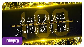 Daily Dhikr | Zikir Harian • Subhanallah Walhamdulillah Wala Ilaha Illallah Wallahu Akbar (100X)