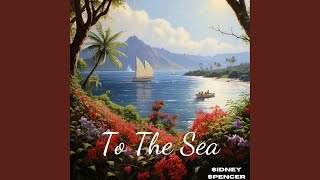 To The Sea