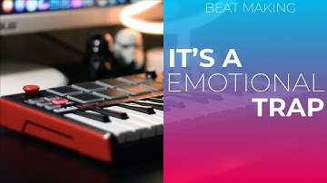 Emotional Trap (Making Music | AKAI MPK Mini)