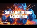 Solar Neutrinos Explained: Invisible Messengers