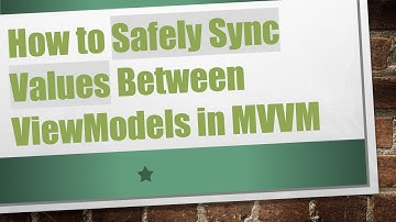 How to Safely Sync Values Between ViewModels in MVVM