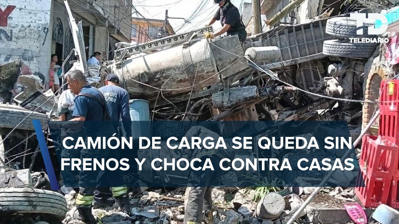 Camión de carga choca contra viviendas tras quedarse sin frenos en ...