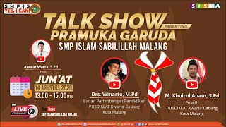 TALK SHOW PARENTING PRAMUKA GARUDA SMP ISLAM SABILILLAH MALANG