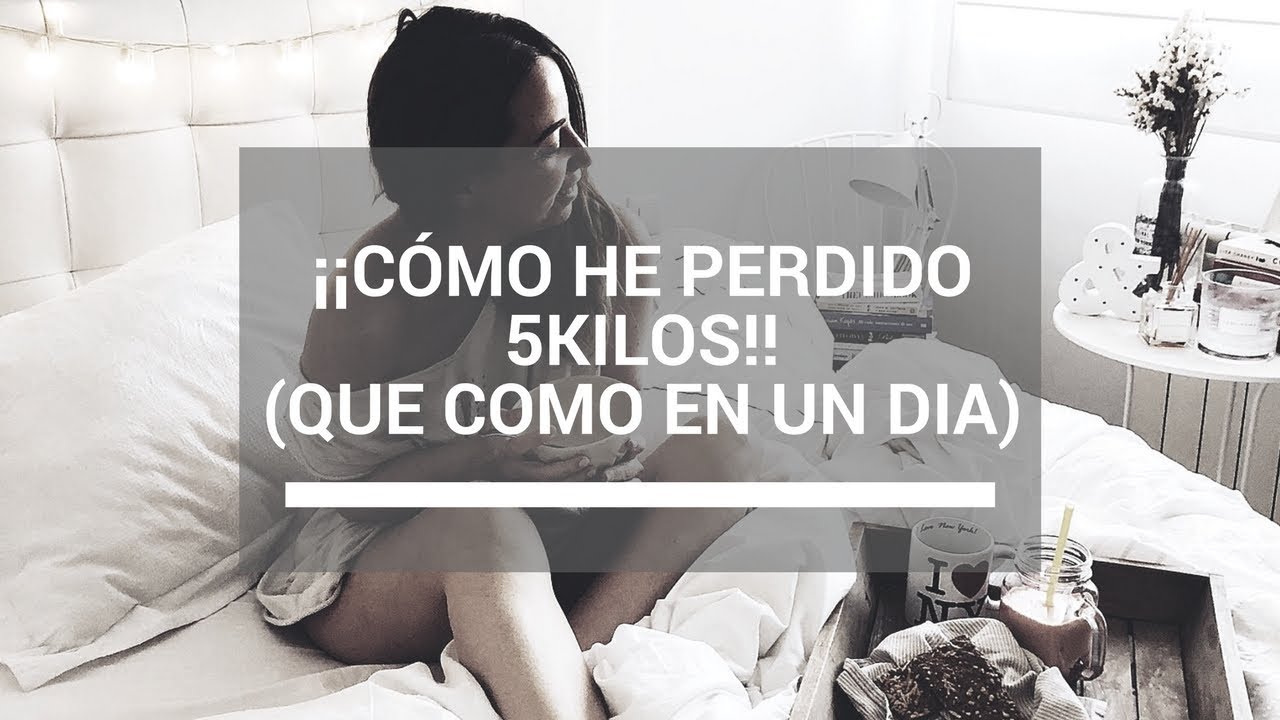 ¿CÓMO HE PERDIDO 5KILOS? ¿Qué como en un día? modality