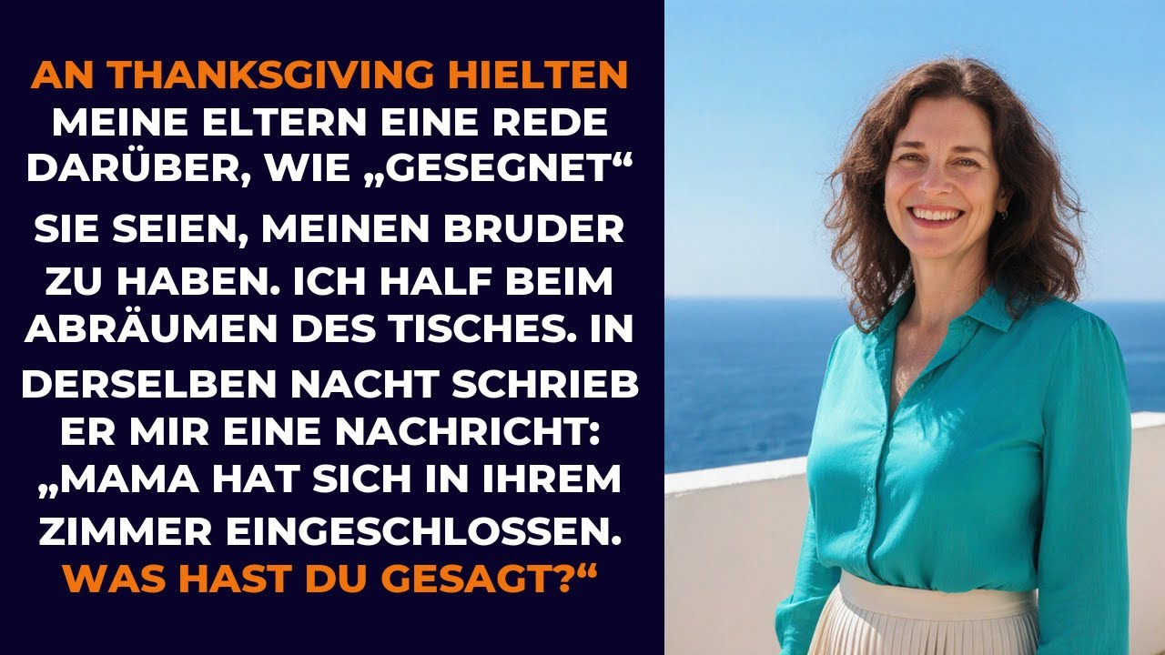 An Thanksgiving hielten meine Eltern eine Rede darüber, wie „gesegnet“ sie seien, meinen Bruder...