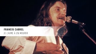 Francis Cabrel "je l’aime à mourir" - La vie secrète des chansons - André Manoukian