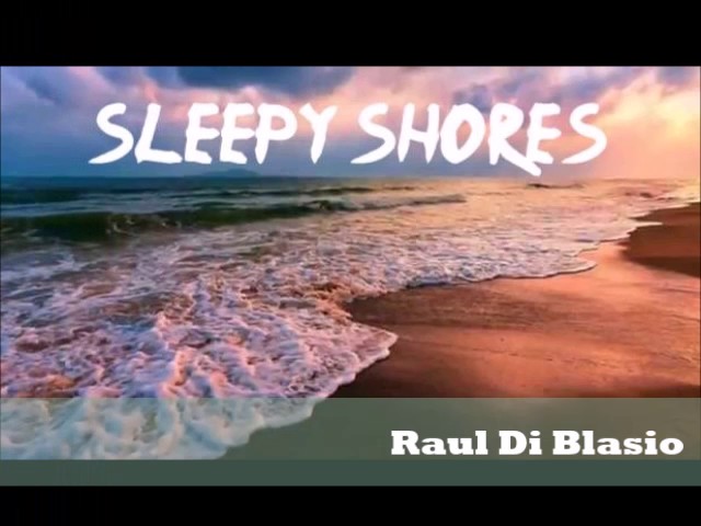 Raúl Di Blasio - Sleepy Shores