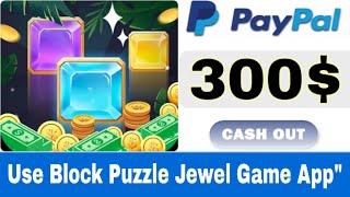 Use Block Puzzle Jewel is game and get REAL money" How to earn money from mobile paypal cash free screenshot 5