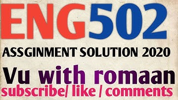 ENG502-ASSIGNMENT SOLUTION 2020// 100% CORRECT ANSWER